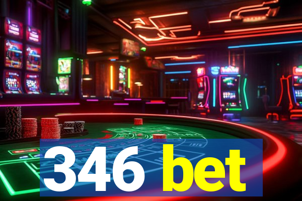 346 bet